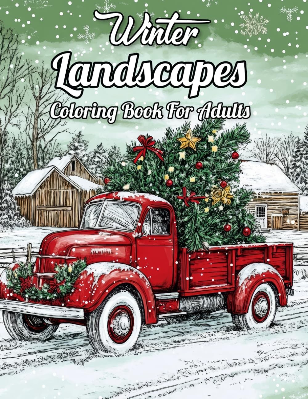 Winter Landscapes Coloring Book For Adults: 50 Winter Landscapes Scenes for Adul