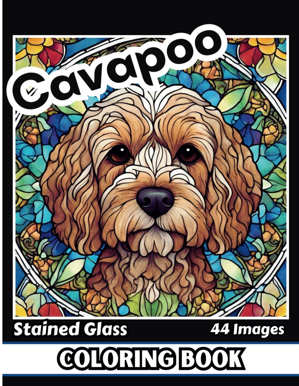 Stained Glass Coloring Book: Adorable Cavapoo designs for Teens, Adults and Seni