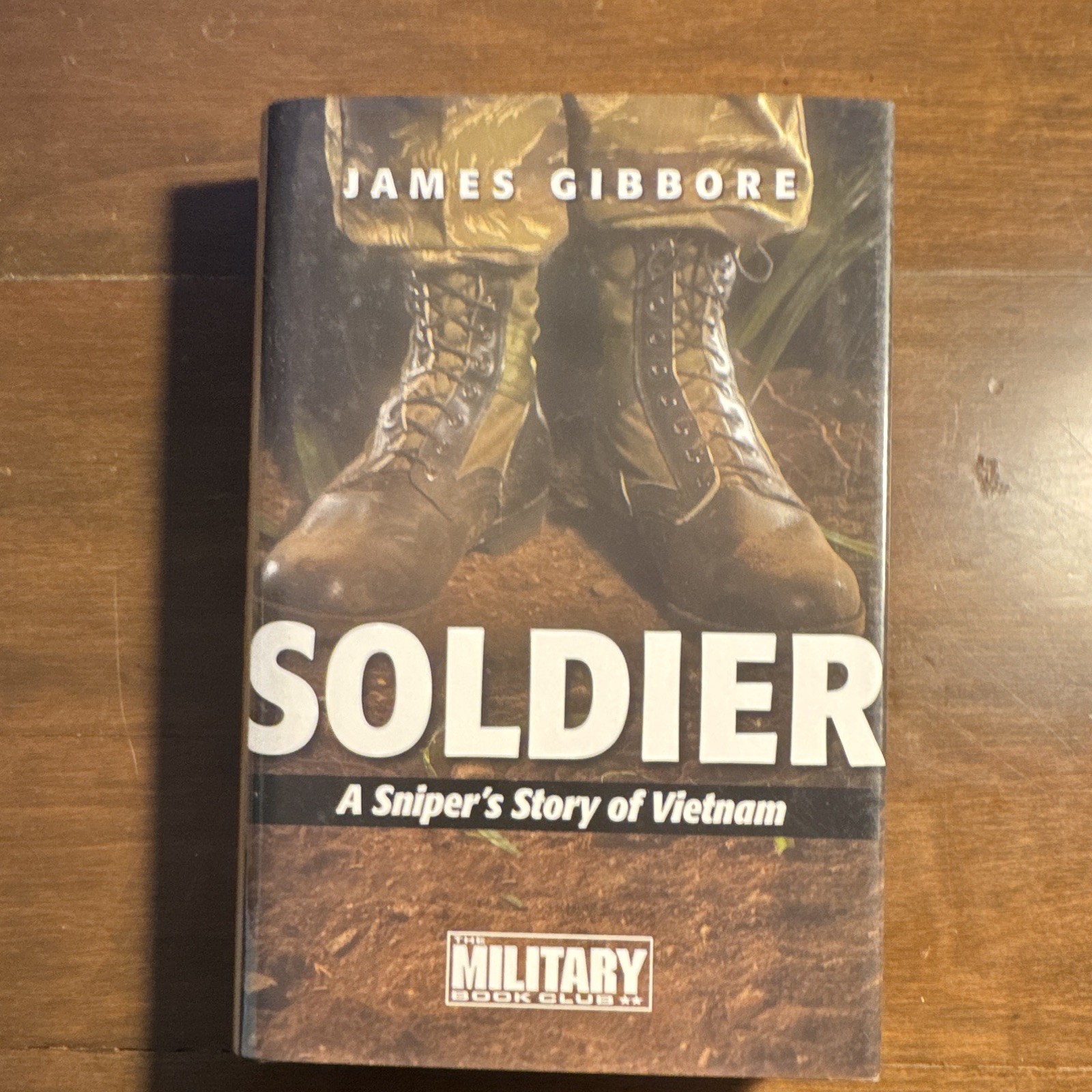 Soldier: A Sniper’s Story of Vietnam War (1961-75) James Gibbore Paperback