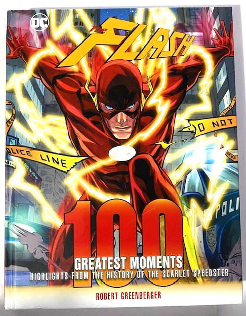 DC Comics: The Flash 100 Greatest Moments Hardcover by Robert Greenberger